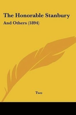 The Honorable Stanbury: And Others (1894) 1