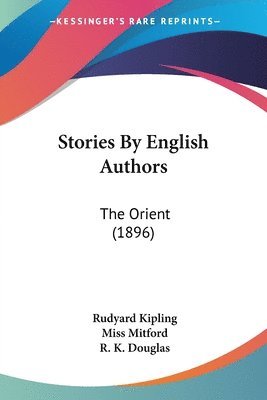 bokomslag Stories by English Authors: The Orient (1896)