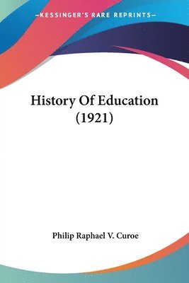 bokomslag History of Education (1921)