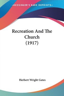 Recreation and the Church (1917) 1