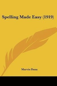 bokomslag Spelling Made Easy (1919)