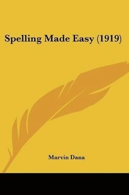 bokomslag Spelling Made Easy (1919)