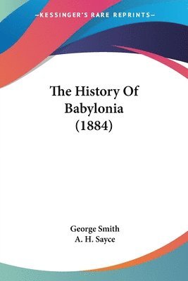 History Of Babylonia (1884)