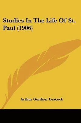 Studies in the Life of St. Paul (1906) 1