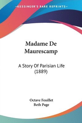 bokomslag Madame de Maurescamp: A Story of Parisian Life (1889)