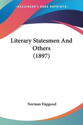 Literary Statesmen and Others (1897) 1