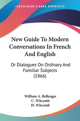 New Guide To Modern Conversations In French And English 1