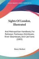 Henry Herbert - Sights Of London, Illustrated, Häftad