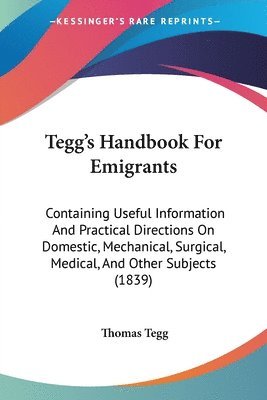 Thomas Tegg - Tegg's Handbook For Emigrants, Häftad
