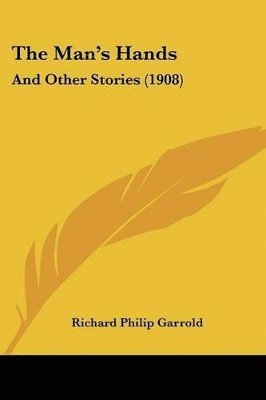The Man's Hands: And Other Stories (1908) 1