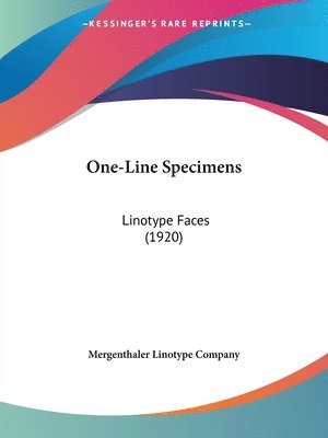 One-Line Specimens: Linotype Faces (1920) 1