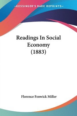 Readings in Social Economy (1883) 1