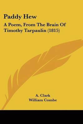 A. Clark, William Combe, Whistled By A Sea Lark - Paddy Hew, Häftad