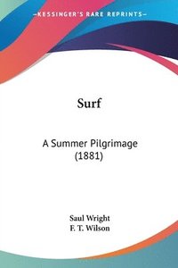 bokomslag Surf: A Summer Pilgrimage (1881)