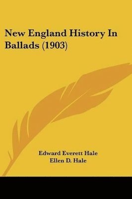 bokomslag New England History in Ballads (1903)