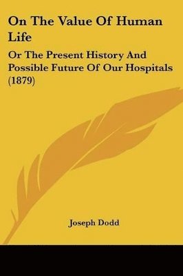 Joseph Dodd - On The Value Of Human Life, Häftad