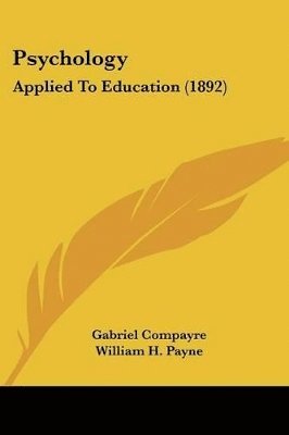 bokomslag Psychology: Applied to Education (1892)