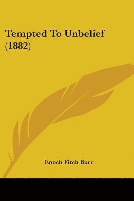 Tempted to Unbelief (1882) 1