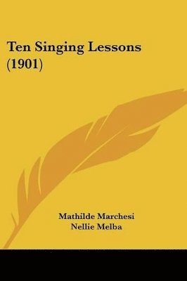 bokomslag Ten Singing Lessons (1901)