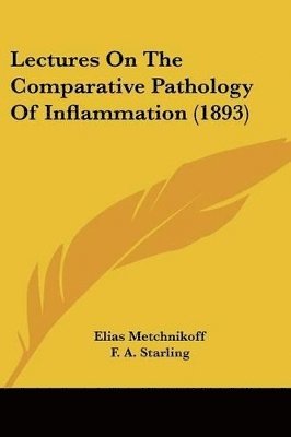 Lectures on the Comparative Pathology of Inflammation (1893) 1