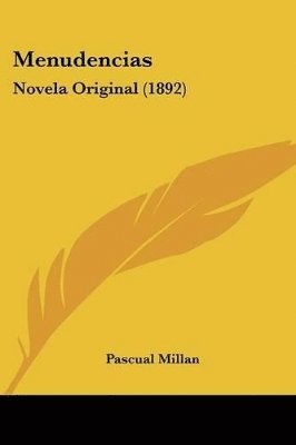 bokomslag Menudencias: Novela Original (1892)