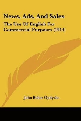 John Baker Opdycke - News, Ads, And Sales, Häftad