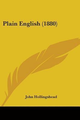 John Hollingshead - Plain English (1880), Häftad