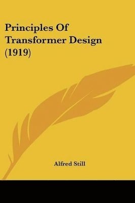 Principles of Transformer Design (1919) 1