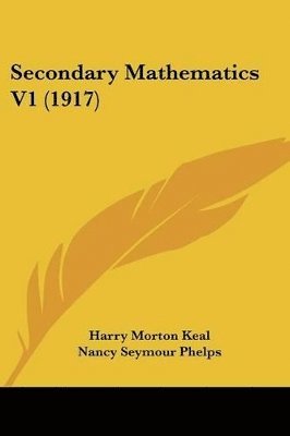 bokomslag Secondary Mathematics V1 (1917)