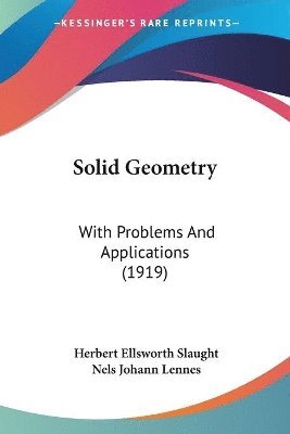 Solid Geometry: With Problems and Applications (1919) 1