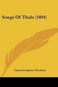 bokomslag Songs of Thule (1894)