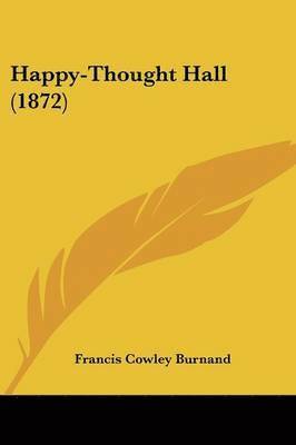 Happy-Thought Hall (1872) 1