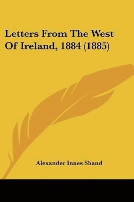 bokomslag Letters from the West of Ireland, 1884 (1885)