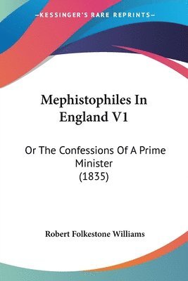 Robert Folkestone Williams - Mephistophiles In England V1, Häftad