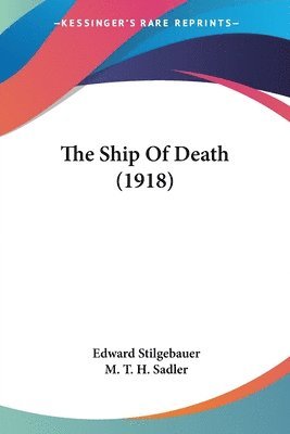 Edward Stilgebauer - Ship Of Death (1918), Häftad