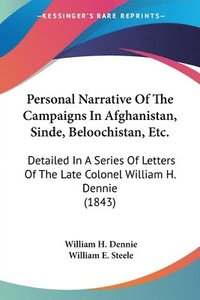 bokomslag Personal Narrative Of The Campaigns In Afghanistan, Sinde, Beloochistan, Etc.