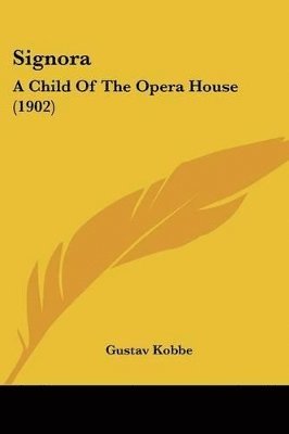 Gustav Kobbe - Signora, Häftad