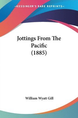 bokomslag Jottings from the Pacific (1885)