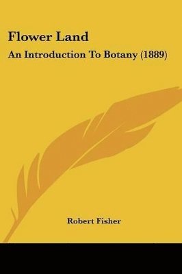 Robert Fisher - Flower Land, Häftad