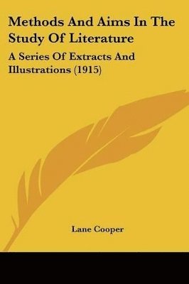 Lane Cooper - Methods And Aims In The Study Of Literature, Häftad