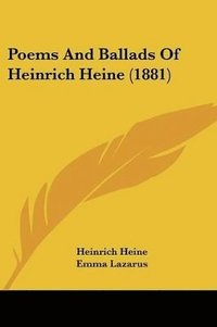 bokomslag Poems and Ballads of Heinrich Heine (1881)