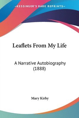 Mary Kirby - Leaflets From My Life, Häftad