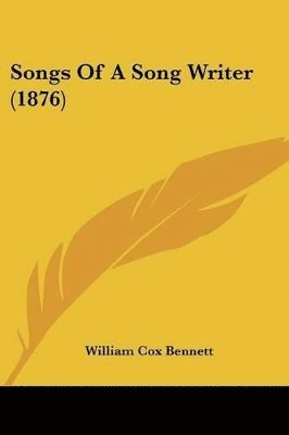 Songs of a Song Writer (1876) 1