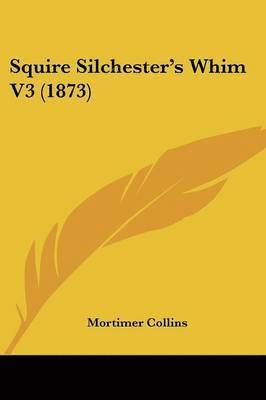 Squire Silchester's Whim V3 (1873) 1