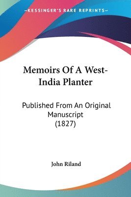 Memoirs Of A West-India Planter 1