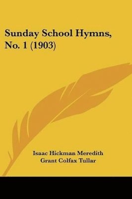 bokomslag Sunday School Hymns, No. 1 (1903)