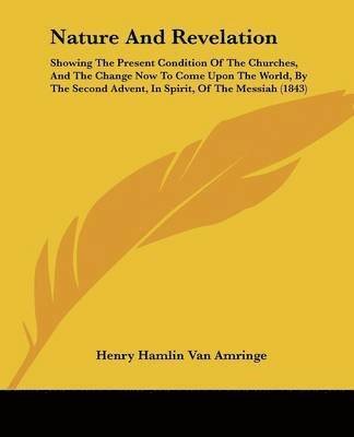Henry Hamlin van Amringe - Nature And Revelation, Häftad