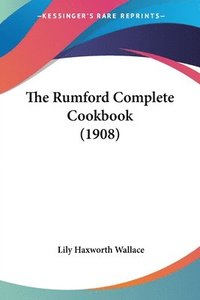 bokomslag The Rumford Complete Cookbook (1908)