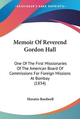 bokomslag Memoir Of Reverend Gordon Hall