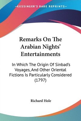 Richard Hole - Remarks On The Arabian Nights' Entertainments, Häftad